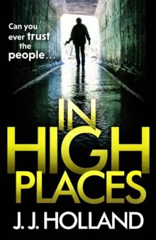 In High Places : A gripping thriller from the bestselling author of Lock the Door