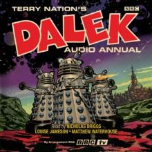 The Dalek Audio Annual : Dalek Stories from the Doctor Who universe