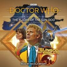 Doctor Who: The Flight of the Sun God : 6th Doctor Audio Original