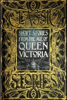 Short Stories from the Age of Queen Victoria