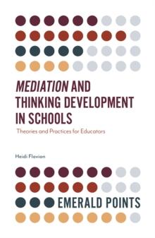 Mediation and Thinking Development in Schools : Theories and Practices for Educators