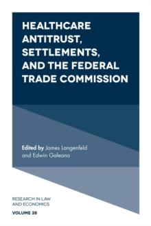 Healthcare Antitrust, Settlements, and the Federal Trade Commission