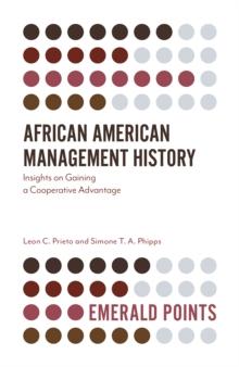 African American Management History : Insights on Gaining a Cooperative Advantage