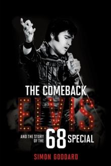 The Comeback: Elvis and the Story of the '68 Special