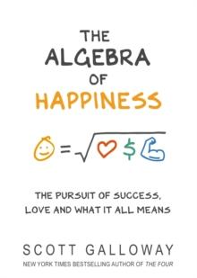 The Algebra of Happiness : The pursuit of success, love and what it all means