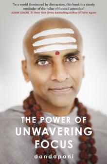 The Power of Unwavering Focus : Focus Your Mind, Find Joy and Manifest Your Goals