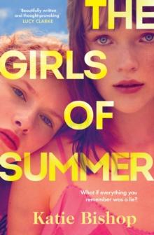 The Girls of Summer : The addictive and thought-provoking book club debut