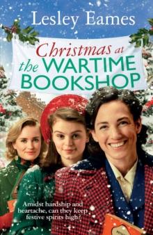 Christmas at the Wartime Bookshop : Book 3 in the feel-good WWII saga series about a community-run bookshop, from the bestselling author