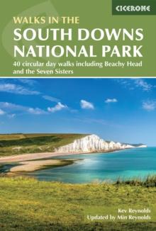 Walks in the South Downs National Park : 40 circular day walks including Beachy Head and the Seven Sisters