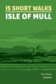 15 Short Walks on the Isle of Mull