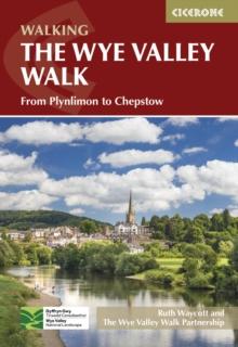 The Wye Valley Walk : From Plynlimon to Chepstow