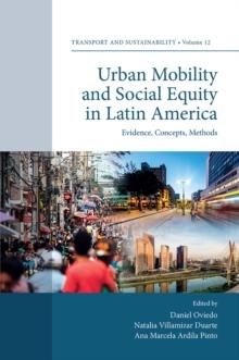 Urban Mobility and Social Equity in Latin America : Evidence, Concepts, Methods