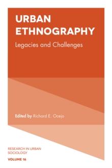 Urban Ethnography : Legacies and Challenges