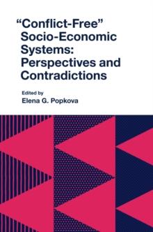 "Conflict-Free" Socio-Economic Systems : Perspectives and Contradictions