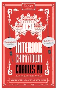 Interior Chinatown: WINNER OF THE NATIONAL BOOK AWARD 2020