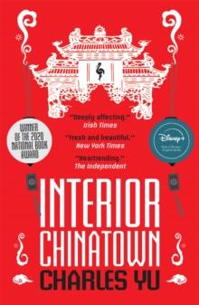 Interior Chinatown: WINNER OF THE NATIONAL BOOK AWARD 2020