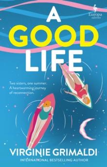 A Good Life : A No 1 International Bestseller