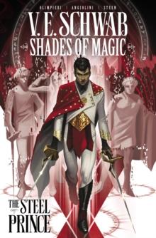 Shades of Magic : The Steel Prince Volume 1