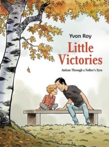 Little Victories: Autism Through a Father's Eyes