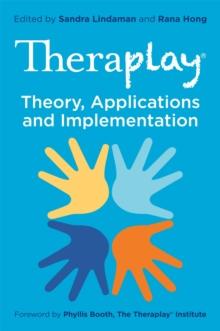 Theraplay  Theory, Applications and Implementation