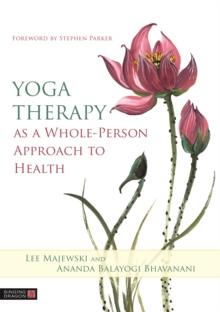 Yoga Therapy as a Whole-Person Approach to Health