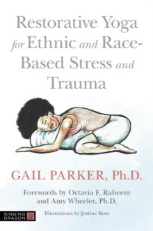 Restorative Yoga for Ethnic and Race-Based Stress and Trauma