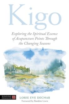 Kigo : Exploring the Spiritual Essence of Acupuncture Points Through the Changing Seasons