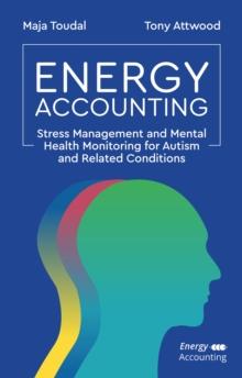 Energy Accounting : Stress Management and Mental Health Monitoring for Autism and Related Conditions