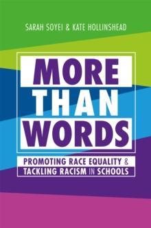 More Than Words : Promoting Race Equality and Tackling Racism in Schools