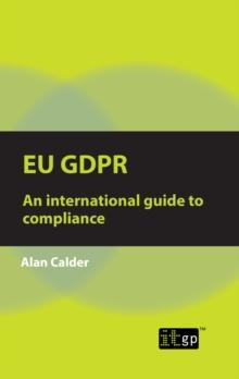 EU GDPR - An international guide to compliance