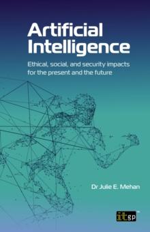 Artificial Intelligence : Ethical, social, and security impacts for the present and the future