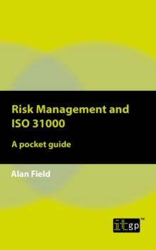 Risk Management and ISO 31000 : A pocket guide