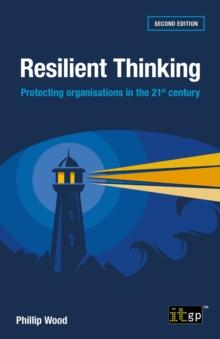 Resilient Thinking : Protecting organisations in the 21st century, Second edition