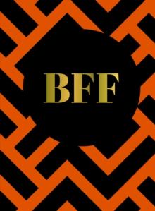 BFF : The Perfect Gift For the Best Friend Ever