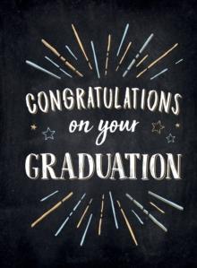 Congratulations on Your Graduation : Encouraging Quotes to Empower and Inspire