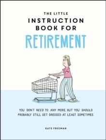 The Little Instruction Manual For Retire Book