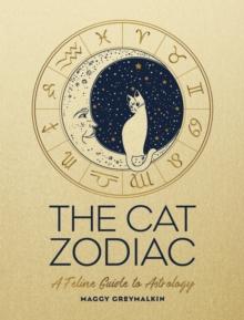 The Cat Zodiac : A Feline Guide to Astrology