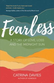 Fearless : A Story of Love, Loss and the Midnight Sun