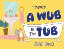 There's A Wub In The Tub