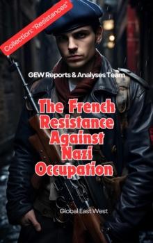 French Resistance Against Nazi Occupation