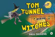 Tom Tunnel and the Witches