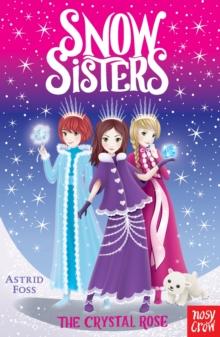 Snow Sisters: The Crystal Rose