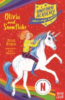 Unicorn Academy: Olivia and Snowflake