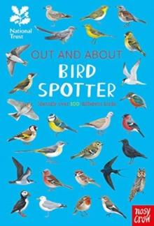 National Trust: Out and About Bird Spotter : A childrens guide to over 100 different birds