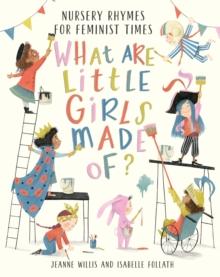 What Are Little Girls Made Of? by Jeanne Willis