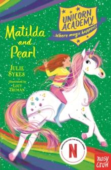 Unicorn Academy: Matilda and Pearl