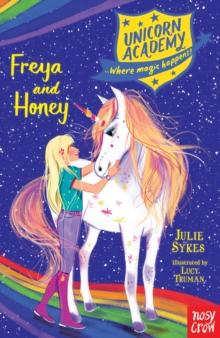 Unicorn Academy: Freya And Honey