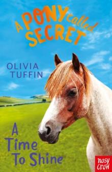 A Pony Called Secret: A Time To Shine