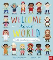 Welcome To Our World: A Celebration Of Children Everywhere!