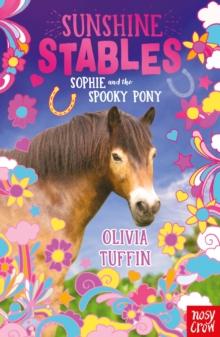 Sunshine Stables: Sophie and the Spooky Pony